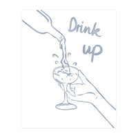 Drink Up (Print Only)