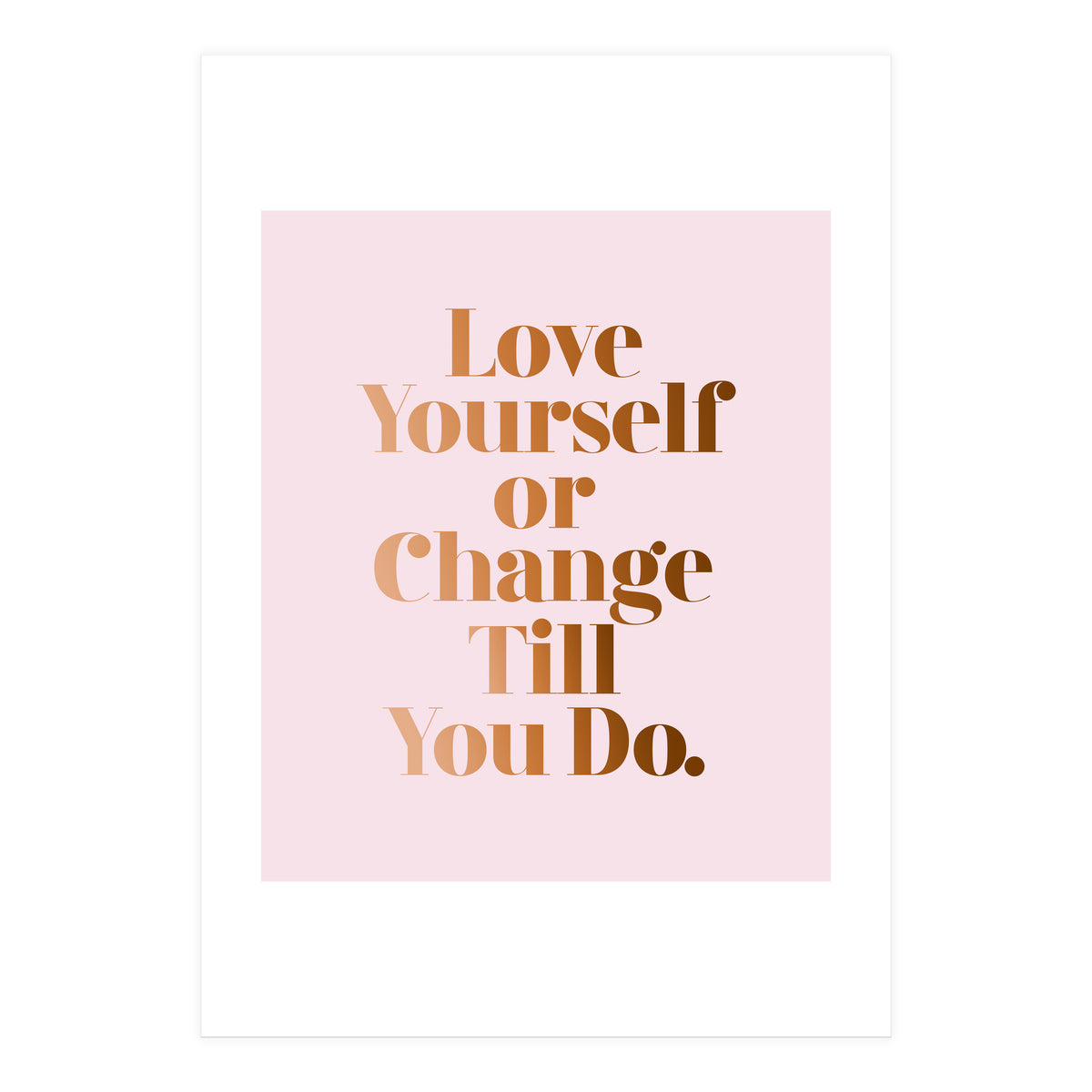 Love Yourself (Print Only)