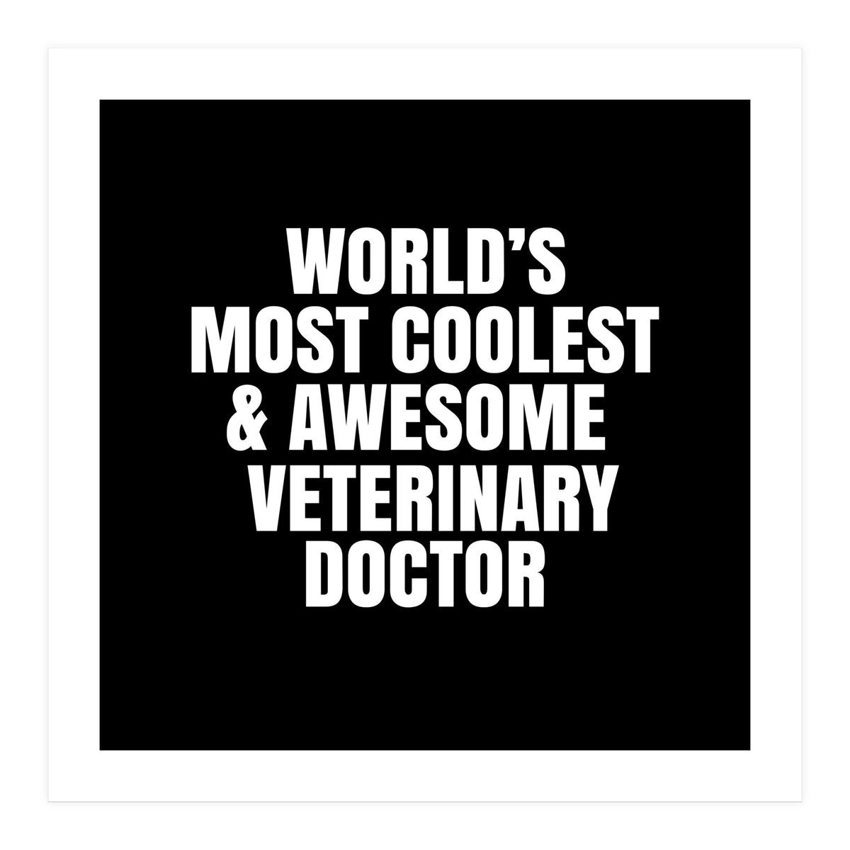 World's most coolest and awesome veterinary doctor (Print Only)