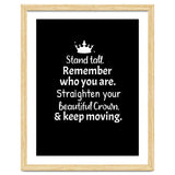 Stand tall. Remember who you are. Adjust your beautiful crown and keep moving. thumbnail