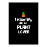 I identify as a plant lover (Print Only) thumbnail
