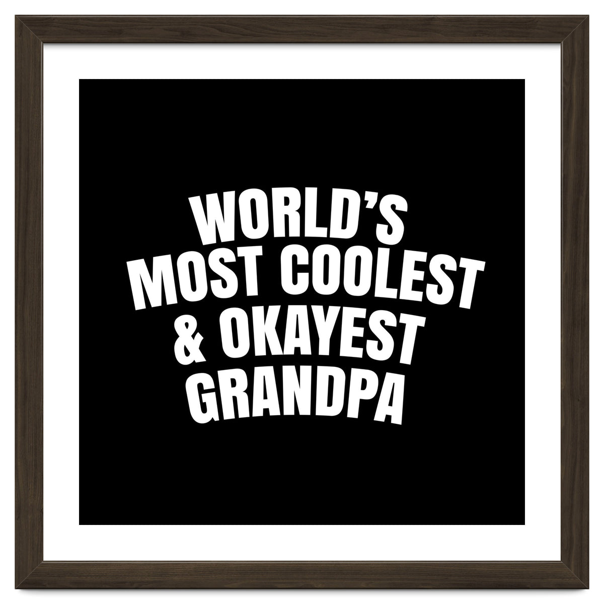 World's most coolest and okayest grandpa