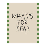 What’s For Tea, Cute Kitchen Quote Print, Playful Wall Art for Dining Spaces (Print Only) thumbnail