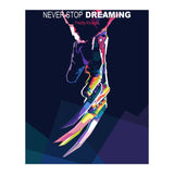 NEVER STOP DREAMING (Print Only) thumbnail