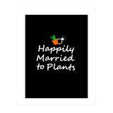 Happily married to plants  (Print Only) thumbnail