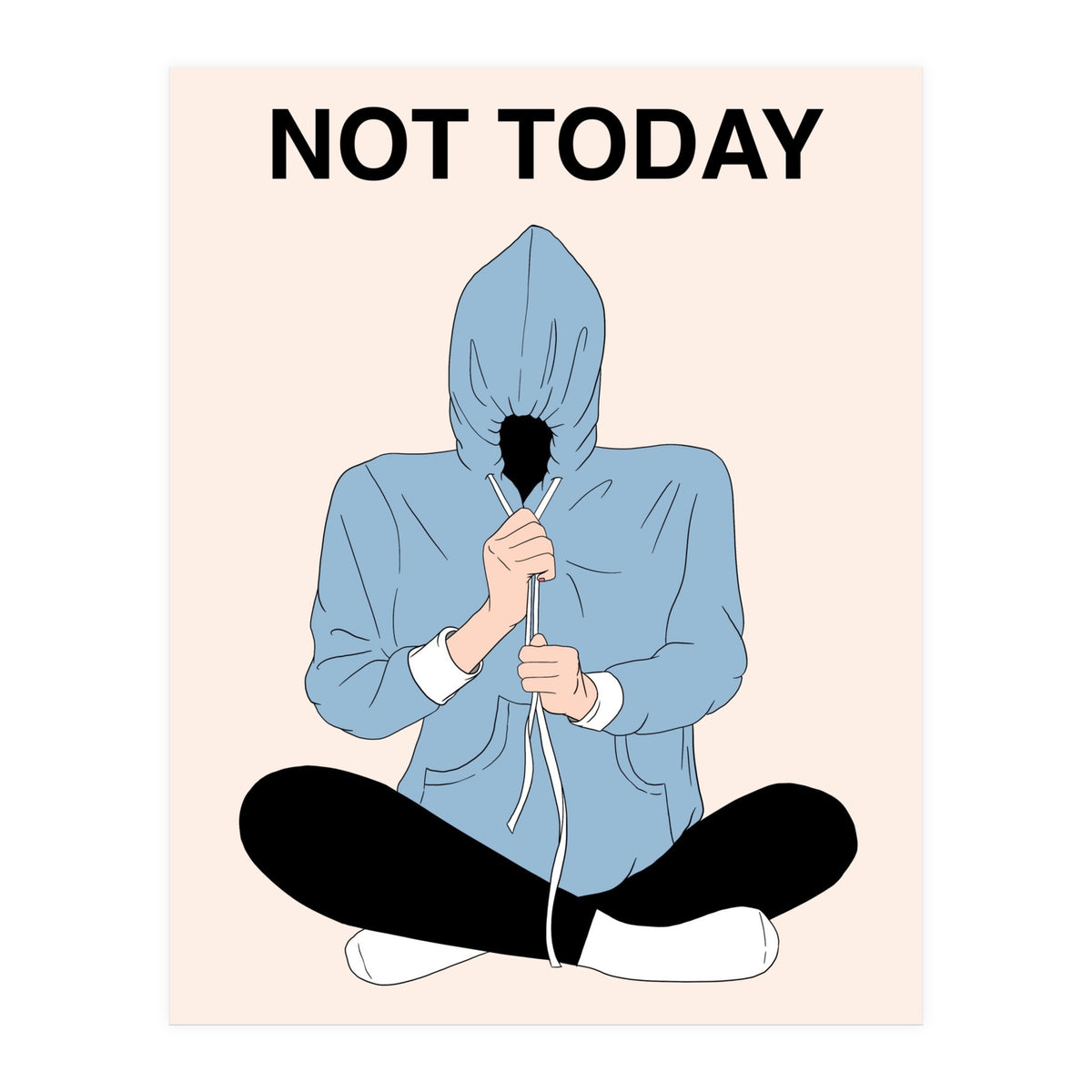Not Today (Print Only)