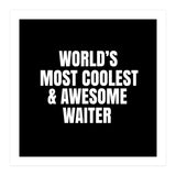 World's most coolest and awesome waiter (Print Only) thumbnail