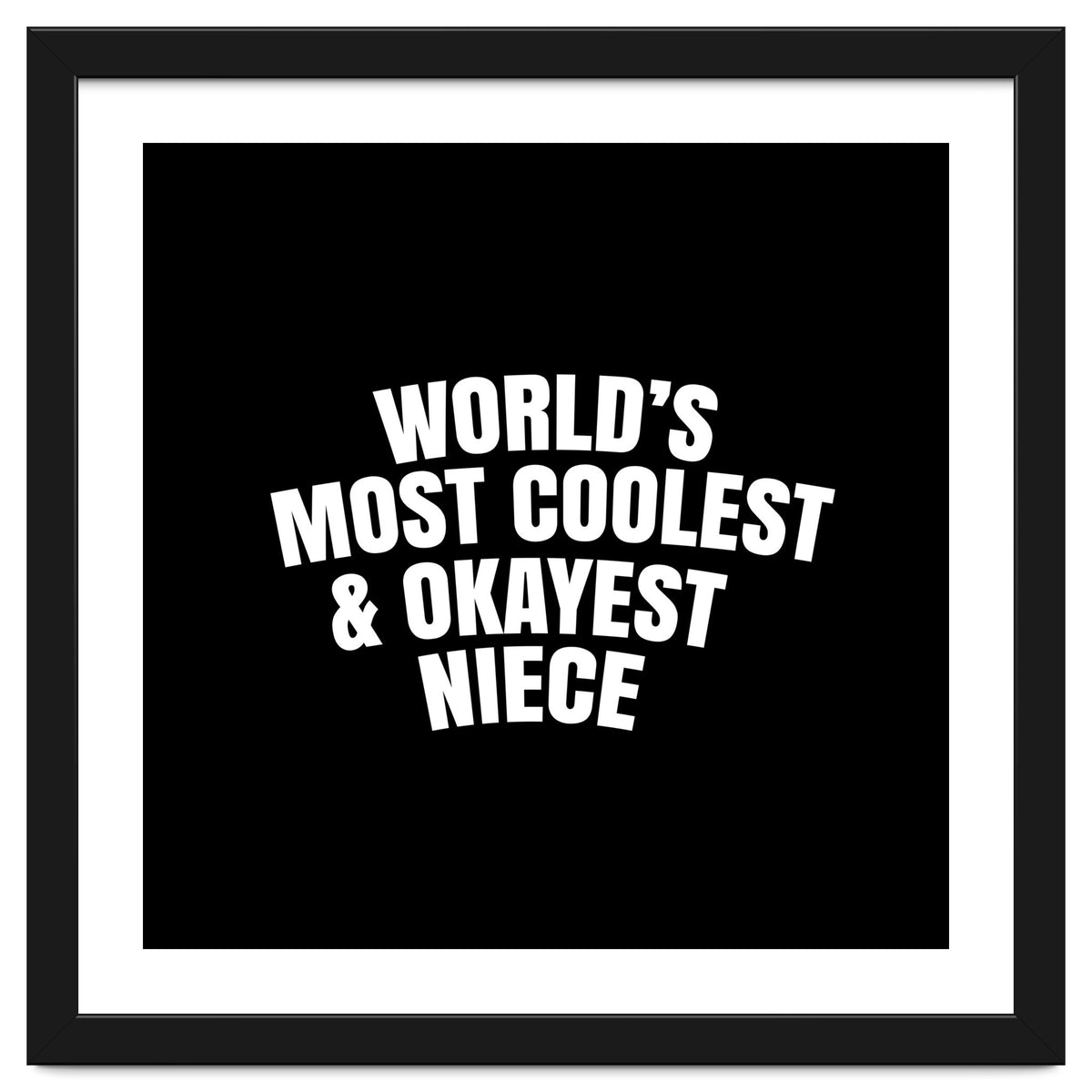 World's most coolest and okayest niece