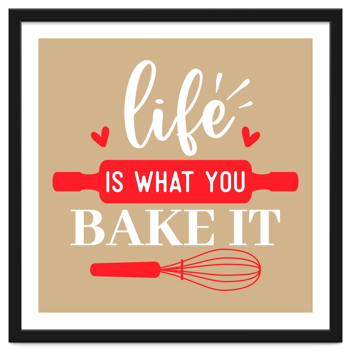 Life Is What You Bake It