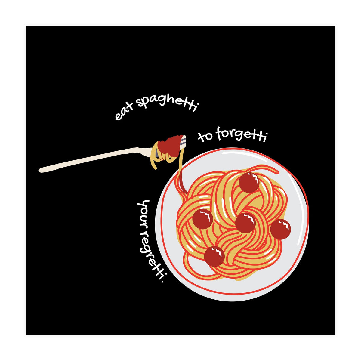 Less Upsetti, More Spaghetti 🍝 (Print Only)