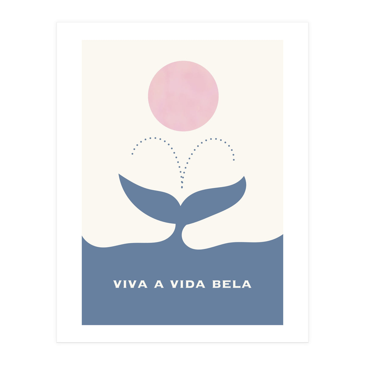 VIVA A VIDA BELA  (Print Only)