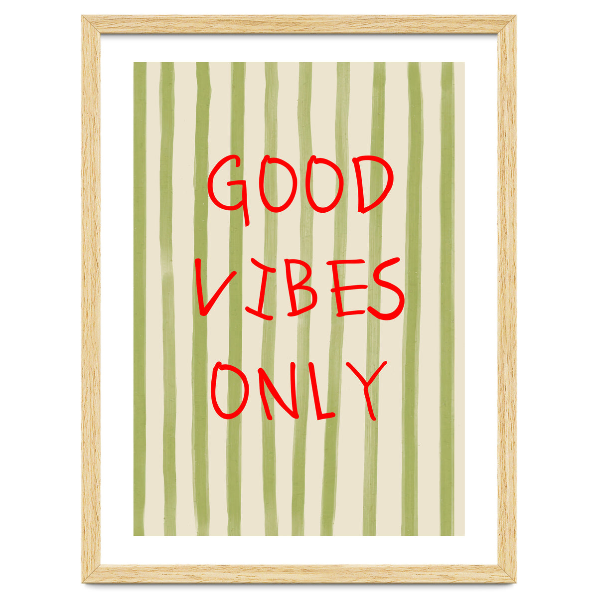 Good Vibes Only