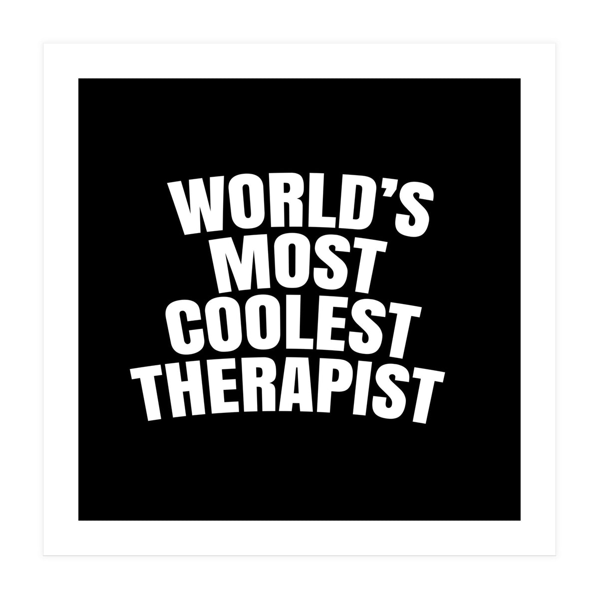 World's most coolest therapist (Print Only)