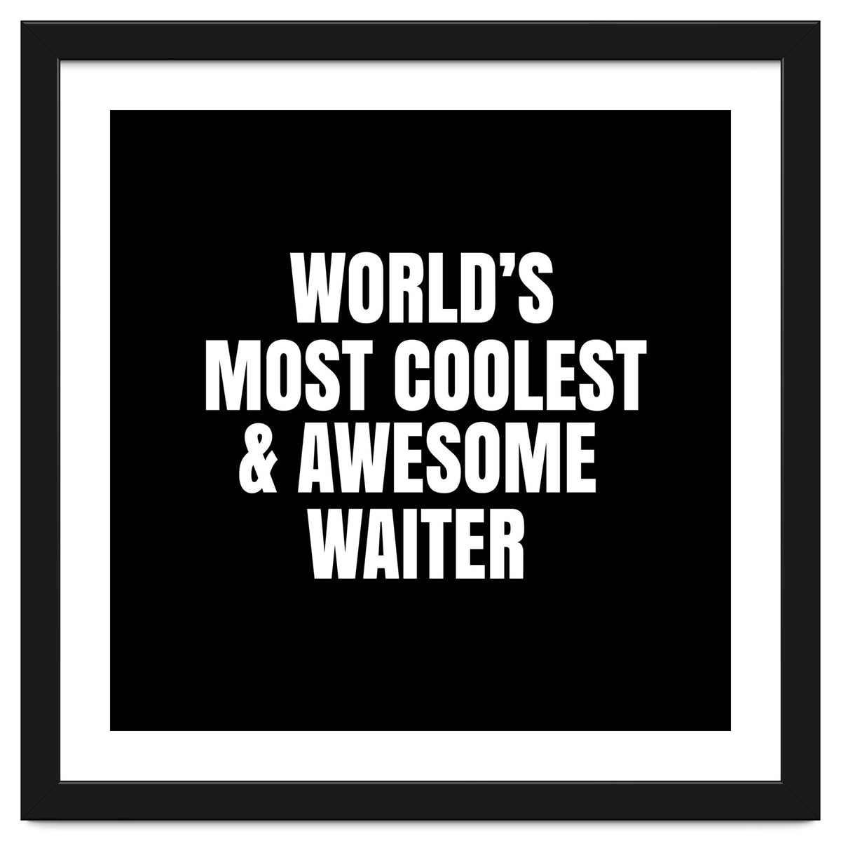 World's most coolest and awesome waiter