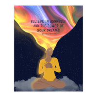 Believe In Yourself And The Power Of Your Dreams (Print Only)