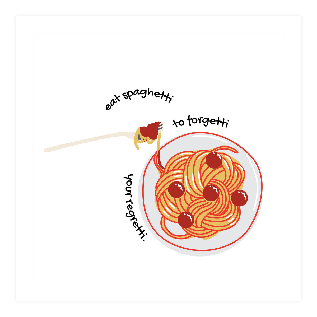 Less Upsetti, More Spaghetti 🍝 (Print Only)