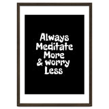 Always meditate more and worry less thumbnail