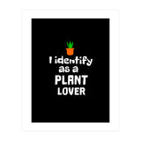 I identify as a plant lover (Print Only) thumbnail