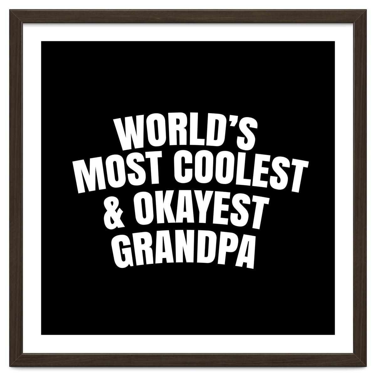 World's most coolest and okayest grandpa