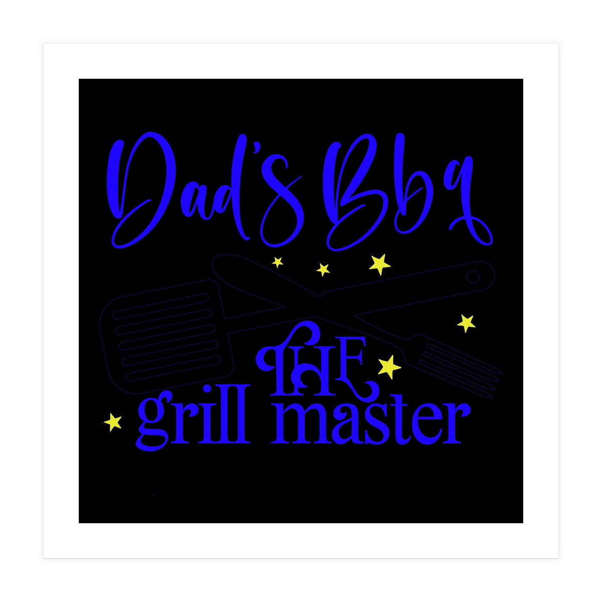 Dads Bbq The Grill Master  (Print Only)