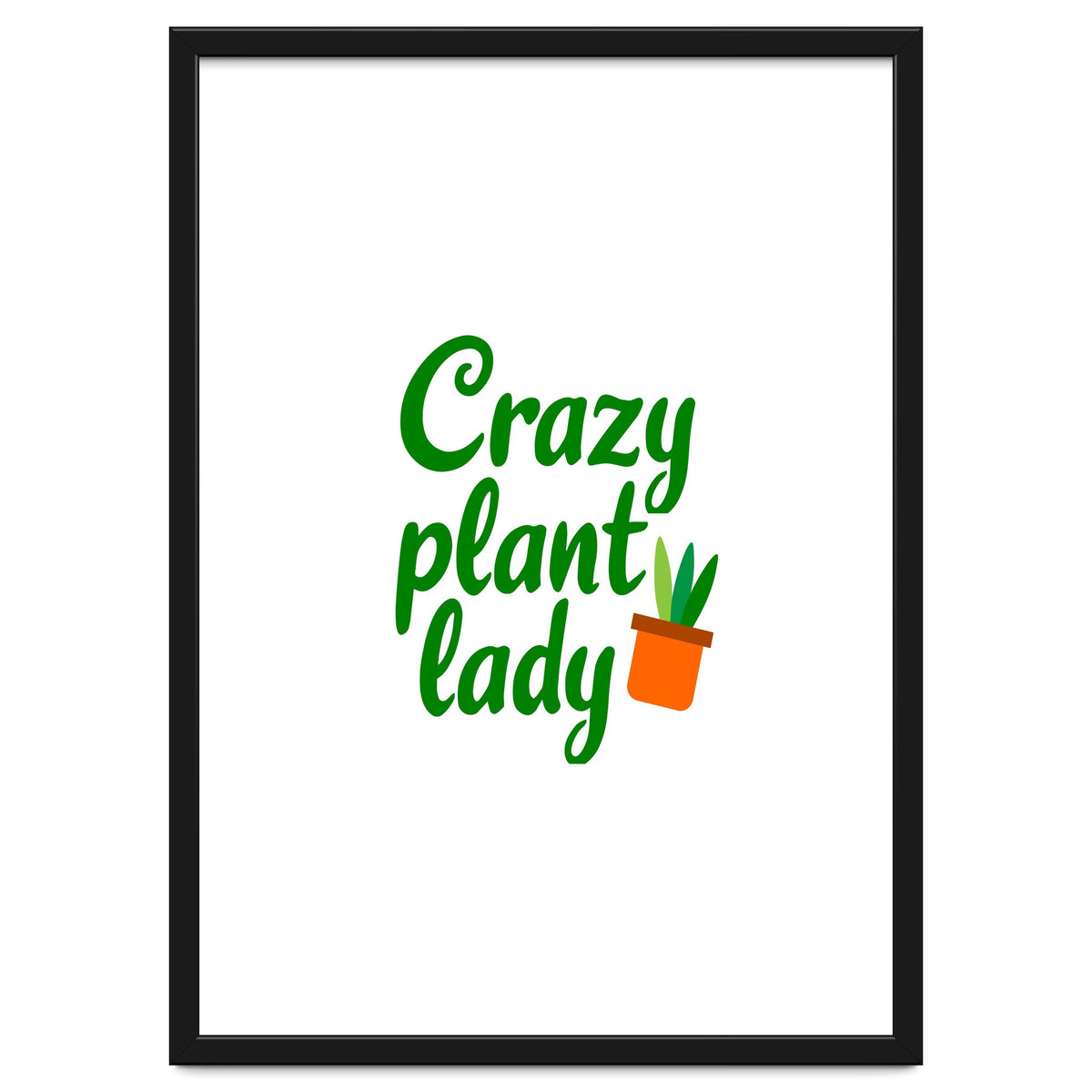 Crazy Plant Lady