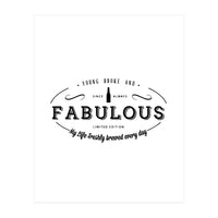 Young. Broke & Fabulous! (Print Only)