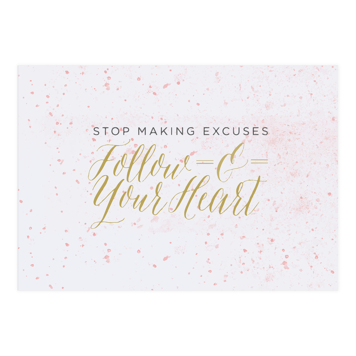 Follow Your Heart (Print Only)