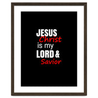 Jesus is my Lord and Savior