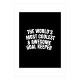 World's most coolest and awesome goal Keeper (Print Only) thumbnail