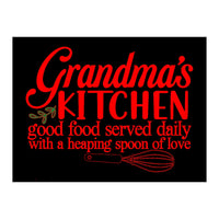 Grandmas Kitchen Good Food Served Daily With A Heaping Spoon Of Love (Print Only)