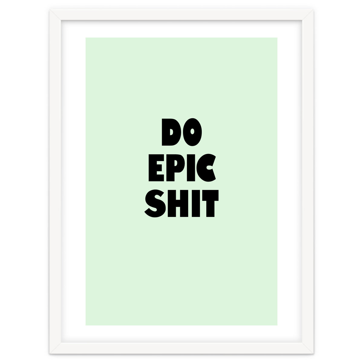 Do Epic Shit, Motivational Quote Poster, Bold Typography Print for Office Decor