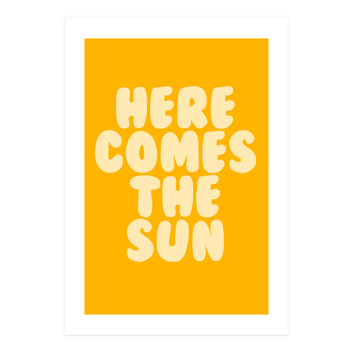 Here Comes The Sun, Positive Retro Sunshine Quote Print for Bright Happy Home Decor (Print Only)