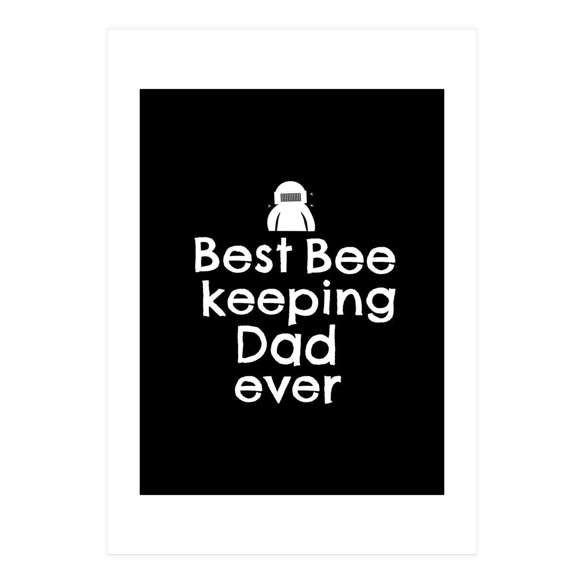 Bee Keeping Dad (Print Only)
