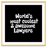 World's most coolest and awesome lawyers