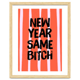 New Year Same Bitch, Funny Bold Quote Poster for Confident Girl Boss Decor thumbnail