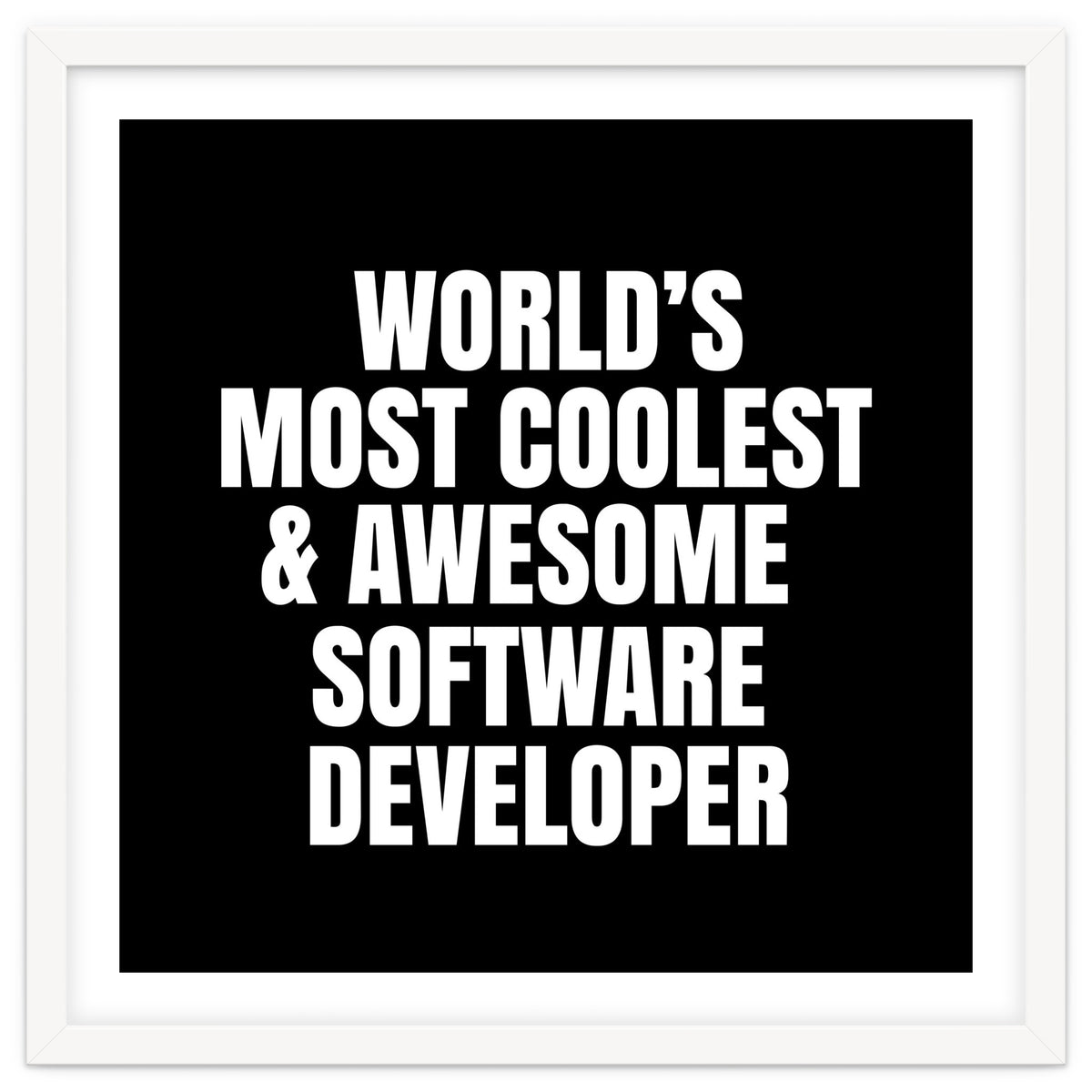World's most coolest and awesome software developer