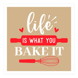 Life Is What You Bake It  (Print Only) thumbnail