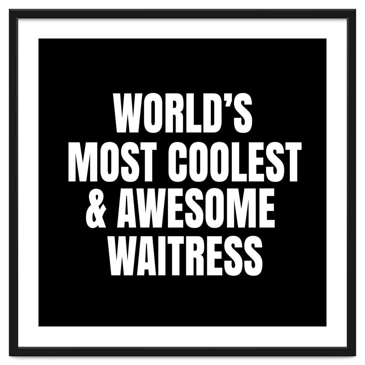 World's most coolest and awesome waitress