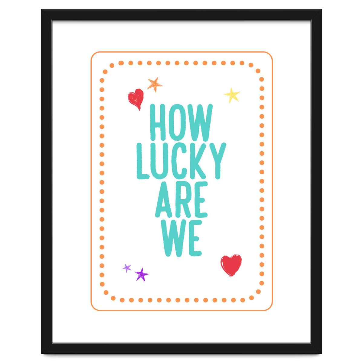How Lucky Are We, Cute Positive Quote Print for Kids Room Decor