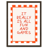 It Really Is All Fun and Games, Playful Quote Print for Happy Spaces thumbnail