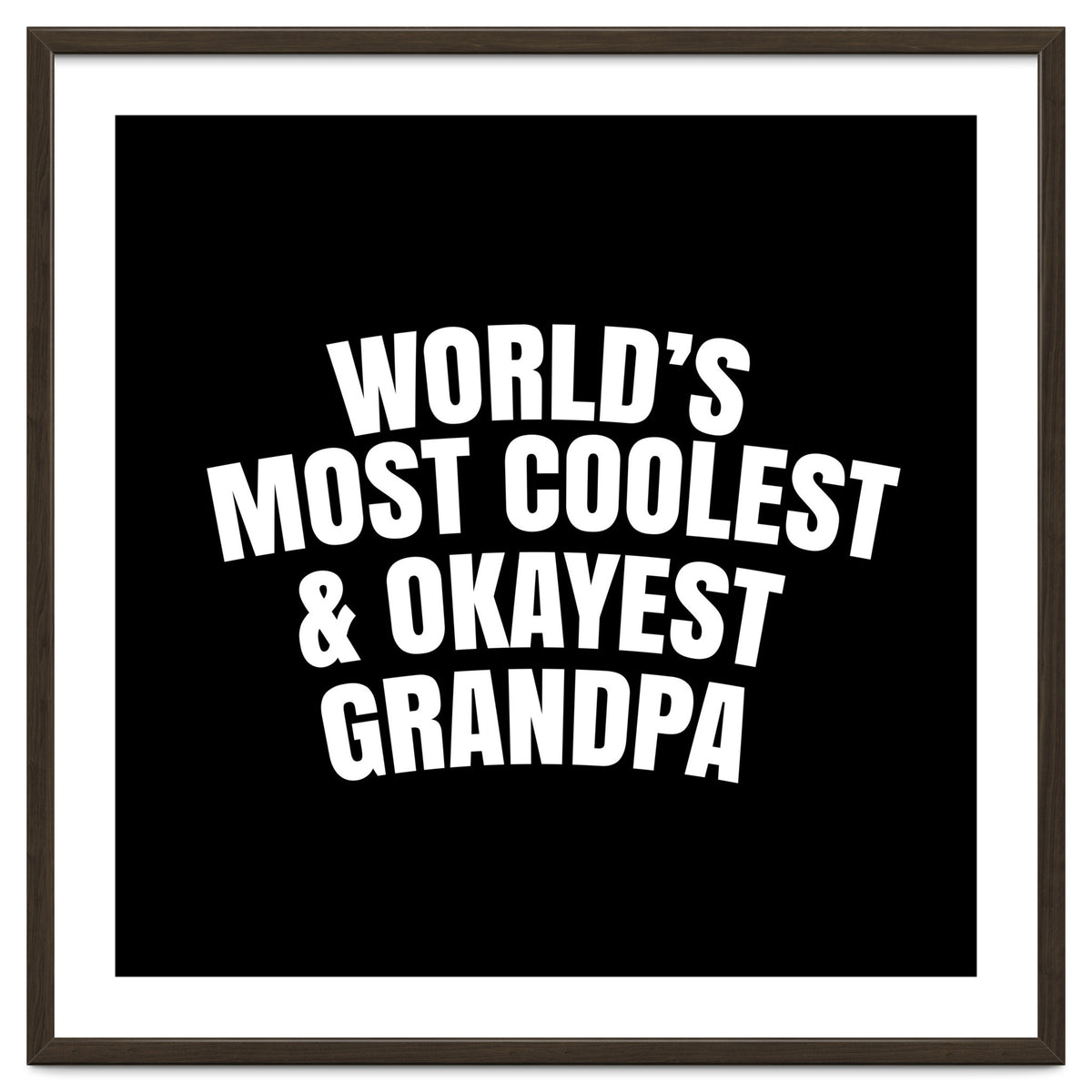 World's most coolest and okayest grandpa