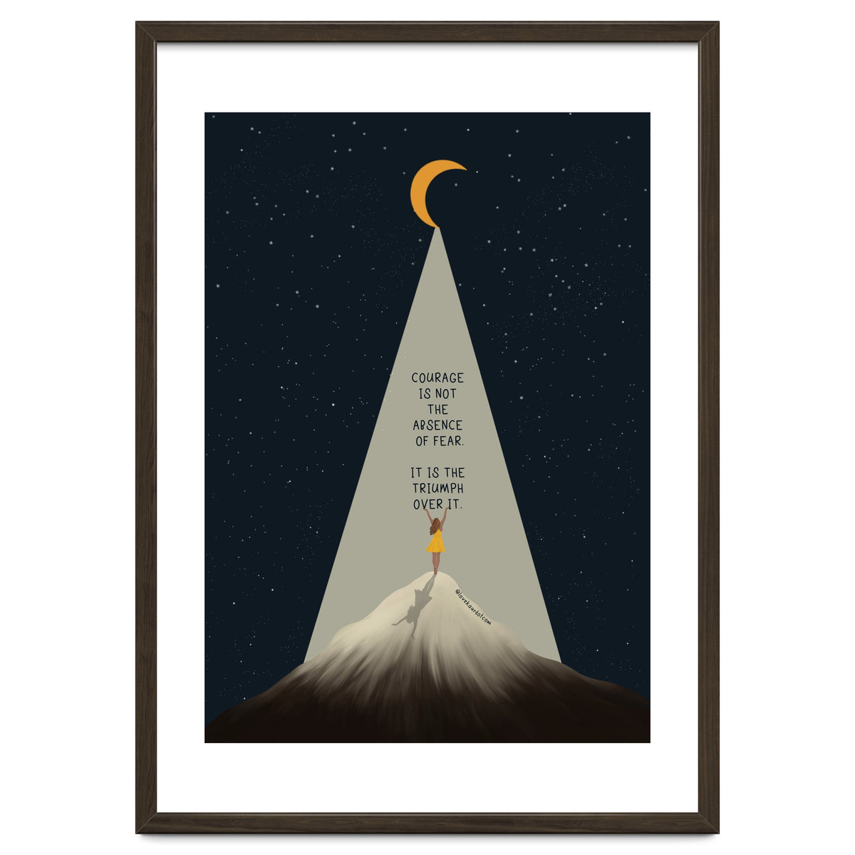 Courage Is Not The Absence Of Fear