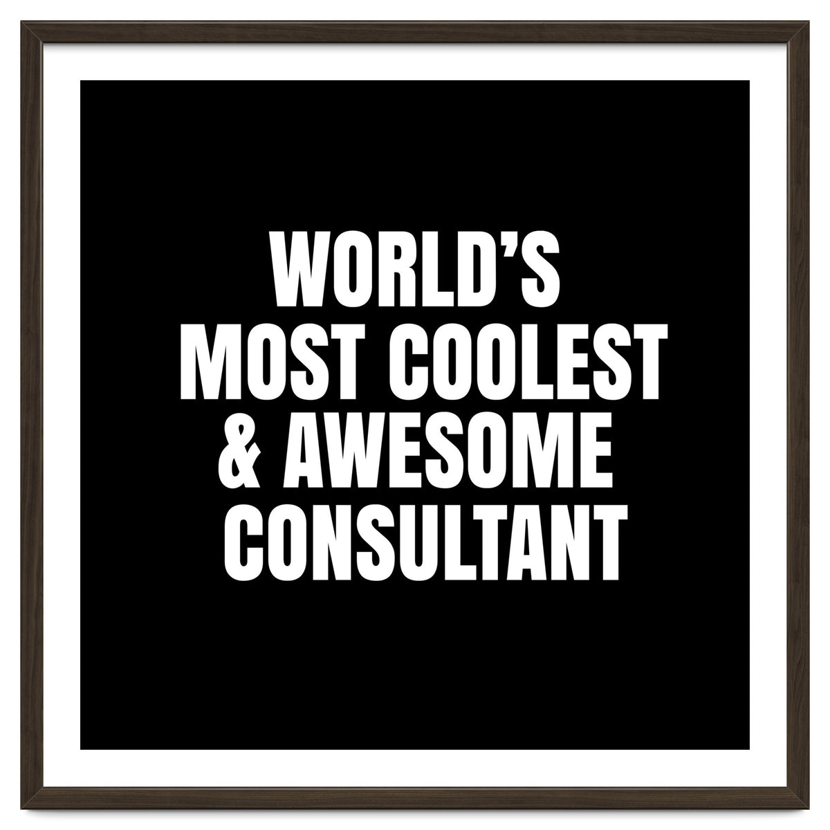 World's most coolest and awesome consultant