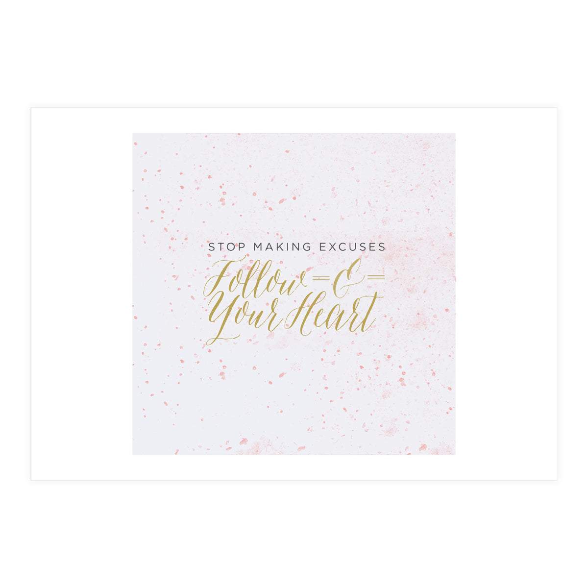 Follow Your Heart (Print Only)