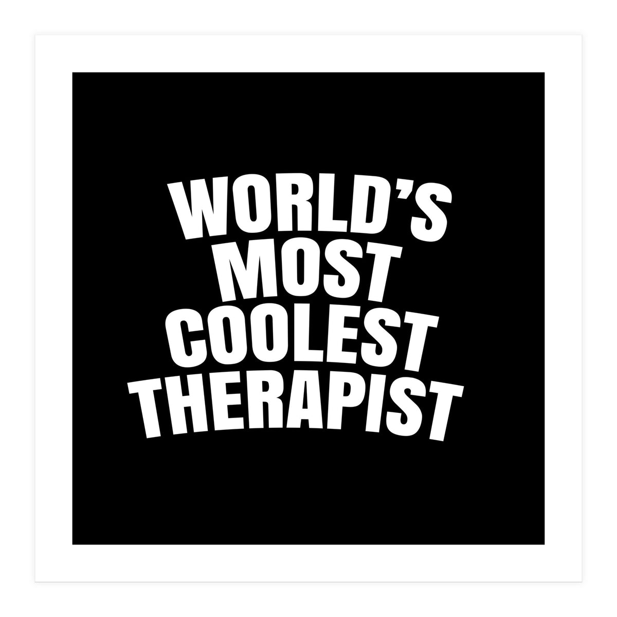 World's most coolest therapist (Print Only)