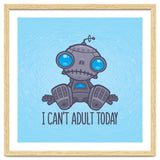 I Can't Adult Today Sad Robot thumbnail