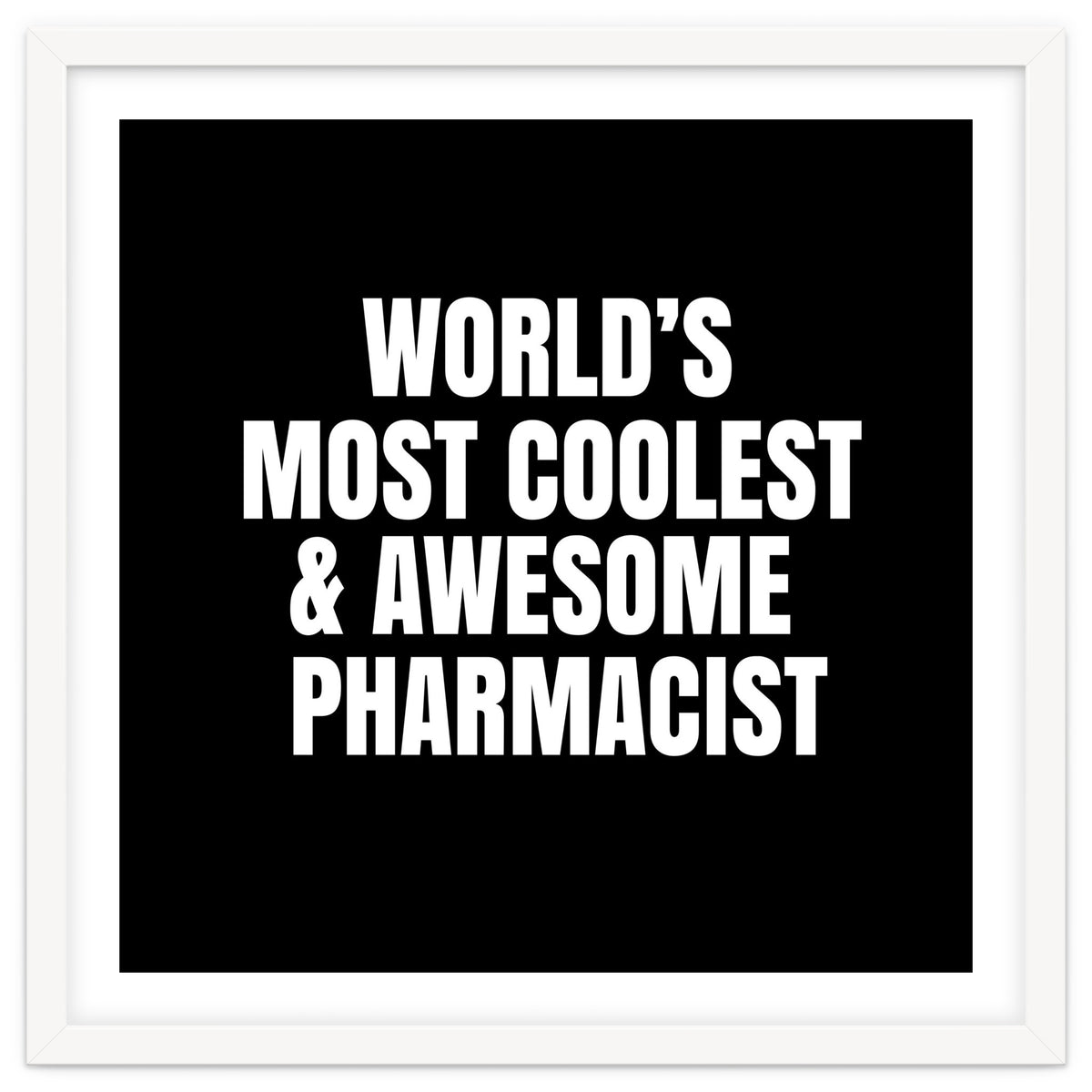 World's most coolest and awesome pharmacist