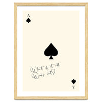 Ace of Spades Motivational Card Print, What If It All Works Out Poster