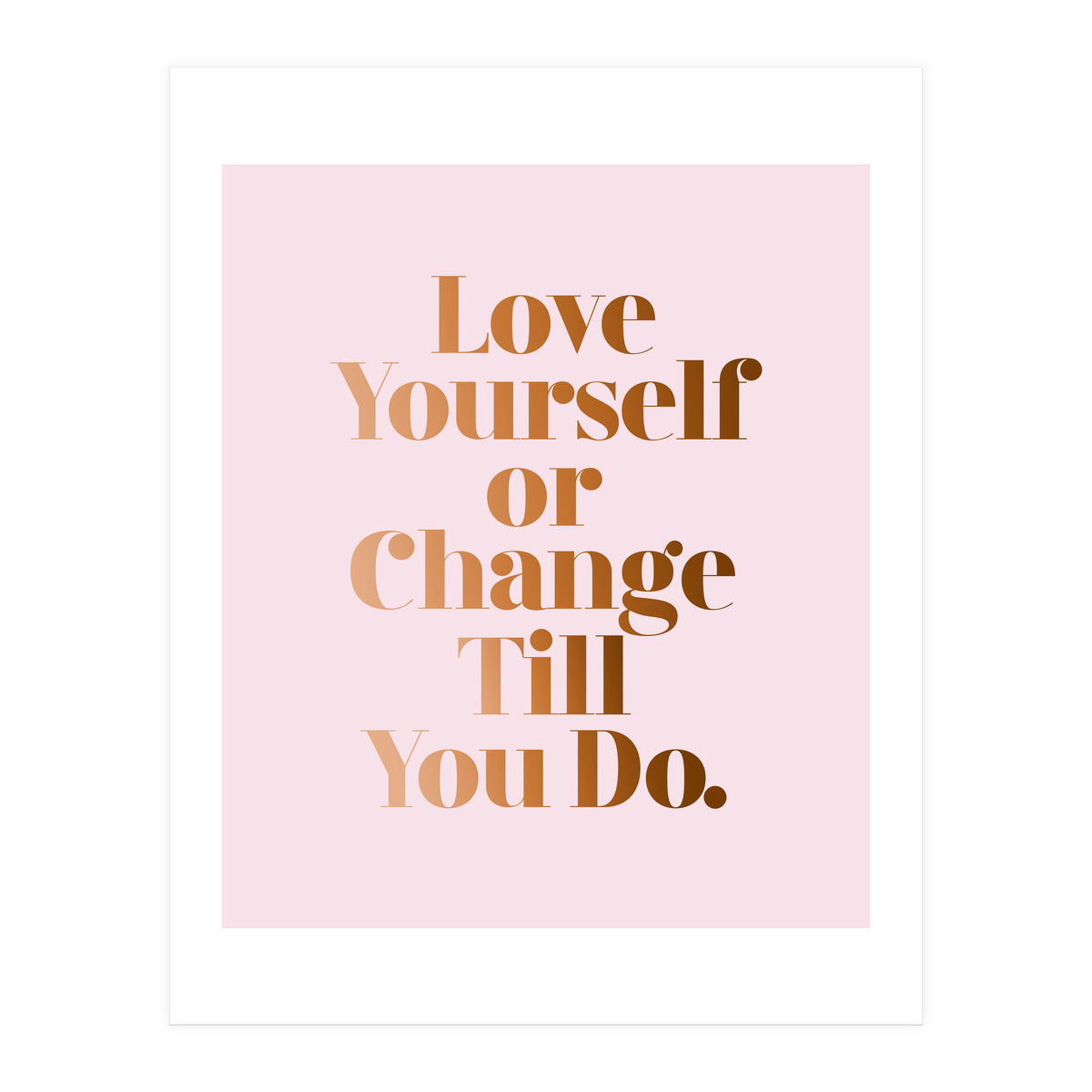 Love Yourself (Print Only)