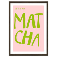 Matcha Typography Kitchen Print, Green Tea Quote Poster for Cozy Cafe Decor